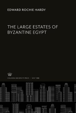 The Large Estates of Byzantine Egypt