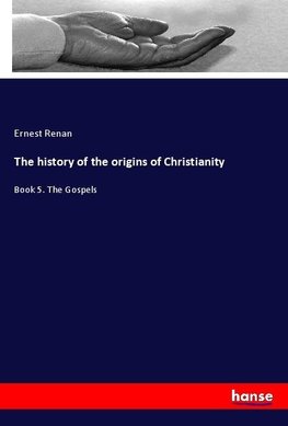 The history of the origins of Christianity