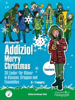 Addizio! Merry Christmas "36 Weihnachtslieder für Bläser in Klassen, Gruppen, Ensembles", B-Trompete