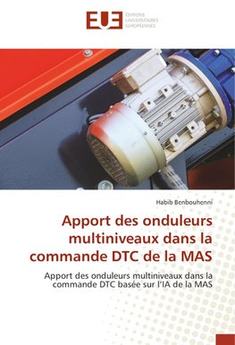 Apport des onduleurs multiniveaux dans la commande DTC de la MAS