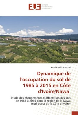 Dynamique de l'occupation du sol de 1985 à 2015 en Côte d'Ivoire/Nawa