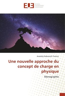 Une nouvelle approche du concept de charge en physique