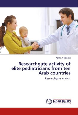 Researchgate activity of elite pediatricians from ten Arab countries