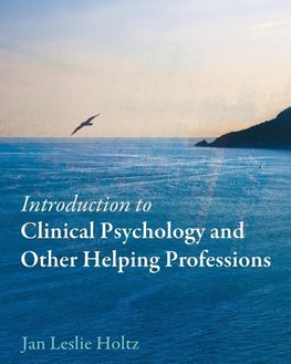 Introduction to Clinical Psychology and Other Helping Professions