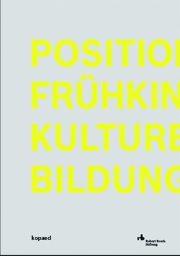 Positionen Frühkindlicher Kultureller Bildung