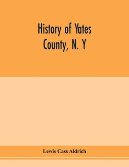 History of Yates county, N. Y