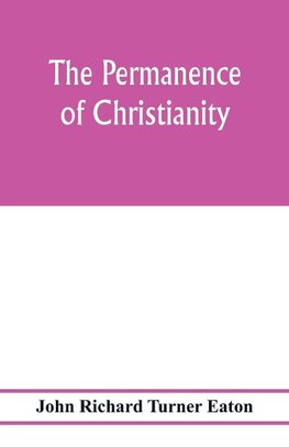 The permanence of Christianity