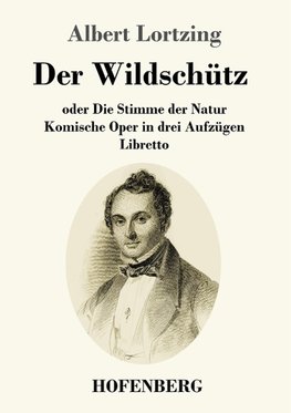 Der Wildschütz oder Die Stimme der Natur