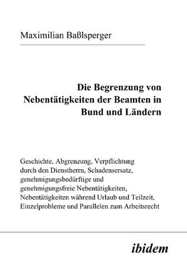 Die Begrenzung von Nebentätigkeiten der Beamten in Bund und Ländern