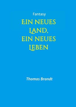 Ein neues Land, ein neues Leben