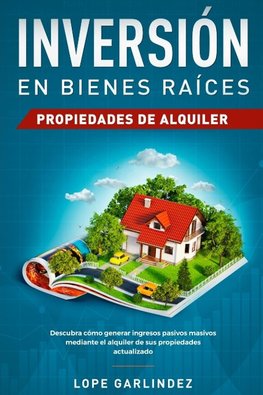 Inversión En Bienes Raíces - Propiedades De Alquiler