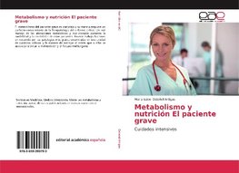 Metabolismo y nutrición El paciente grave