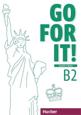 Go for it! B2. Teacher's Notes - Lehrerhandbuch