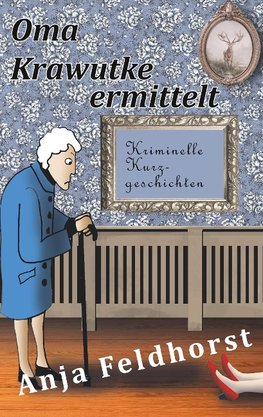 Oma Krawutke ermittelt