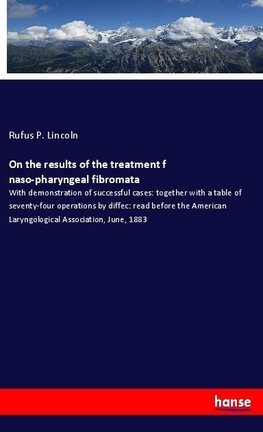 On the results of the treatment f naso-pharyngeal fibromata