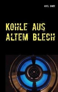 Kohle aus altem Blech