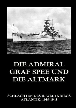 Die Admiral Graf Spee und die Altmark