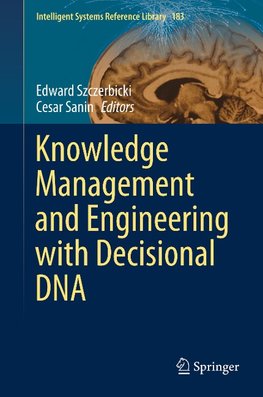 Knowledge Management and Engineering with Decisional DNA