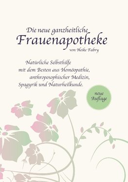 Die neue ganzheitliche Frauenapotheke