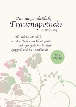 Die neue ganzheitliche Frauenapotheke