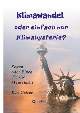 Klimawandel oder einfach nur Klimahysterie?