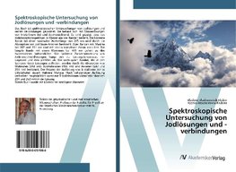 Spektroskopische Untersuchung von Jodlösungen und -verbindungen