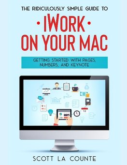 The Ridiculously Simple Guide to iWorkFor Mac