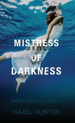 Mistress of Darkness (Dredthorne Hall Book 2)