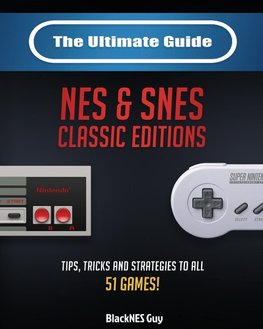 The Ultimate Guide To The SNES & NES Classic Editions