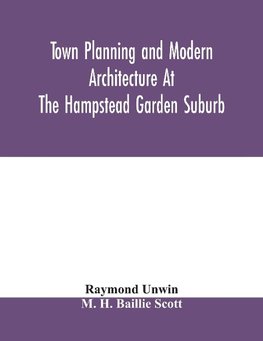 Town planning and modern architecture at the Hampstead garden suburb