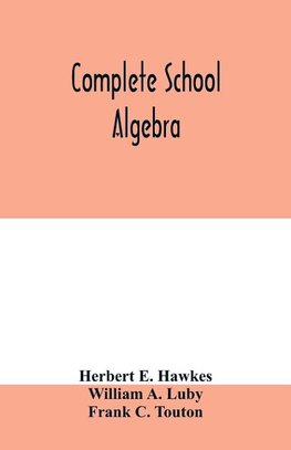 Complete school algebra