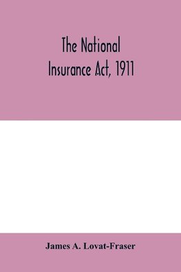 The National Insurance Act, 1911