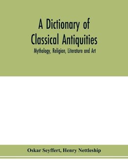 A dictionary of classical antiquities