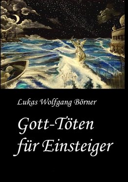 Gott-Töten für Einsteiger