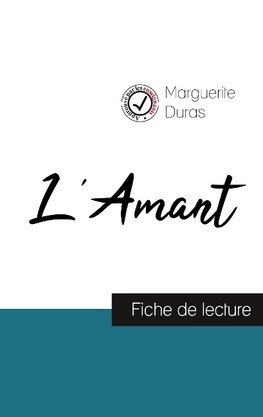 L'Amant de Marguerite Duras (fiche de lecture et analyse complète de l'oeuvre)