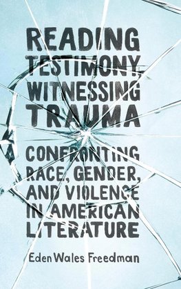 Reading Testimony, Witnessing Trauma