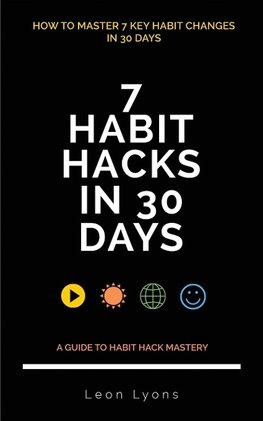 7 Best Habit Hacks in 30 days