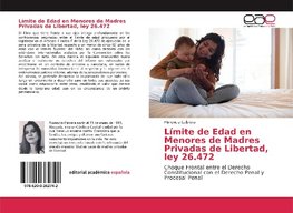 Límite de Edad en Menores de Madres Privadas de Libertad, ley 26.472