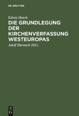 Die Grundlegung der Kirchenverfassung Westeuropas