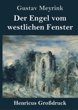 Der Engel vom westlichen Fenster (Großdruck)