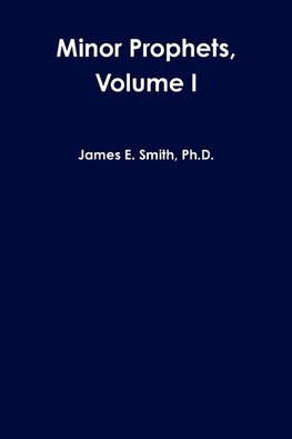 Minor Prophets, Volume I