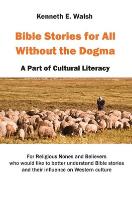 Bible Stories For All Without the Dogma