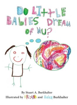 Do Little Babies Dream of Mu?