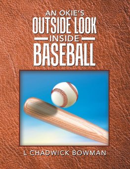 An Okie's Outside Look Inside Baseball