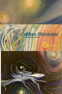 Orphan Mysticism