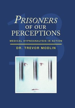 Prisoners of Our Perceptions