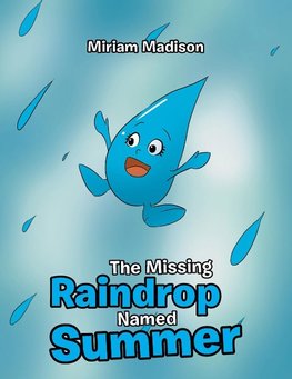 The Missing Raindrop Named Summer