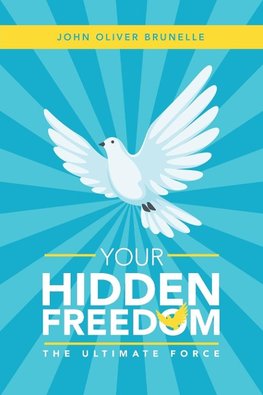 Your Hidden Freedom