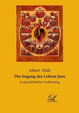 Der Irrgang des Lebens Jesu