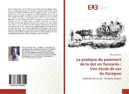 La pratique du paiement de la dot en Tanzanie : Une étude de cas du Karagwe